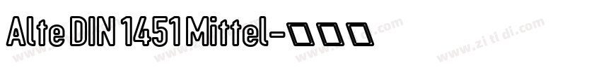 Alte DIN 1451 Mittel字体转换
